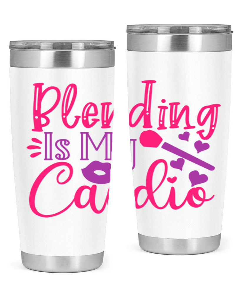Blending Is My Cardio Style 247#- make up- Tumbler