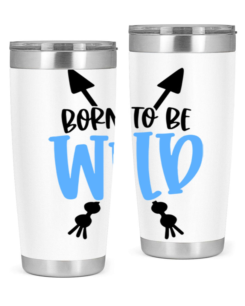 Born To Be Wild Style 109#- baby- tumbler