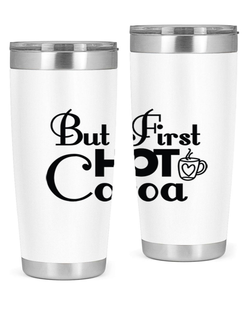 But First Hot Cocoa 31#- winter- Tumbler