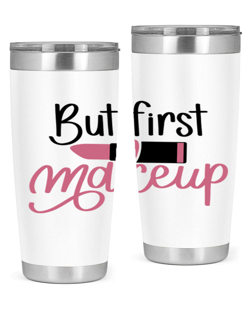 But First Makeup Style 117#- make up- Tumbler