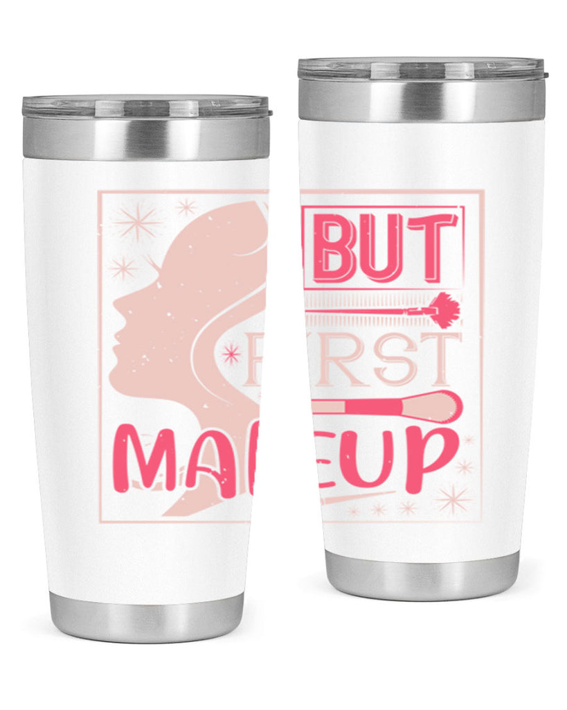 But first makeup Style 260#- make up- Tumbler
