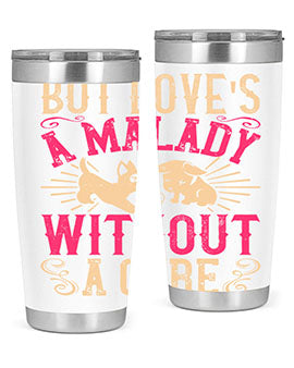 But loves a malady without a cure Style 6#- dog- Tumbler