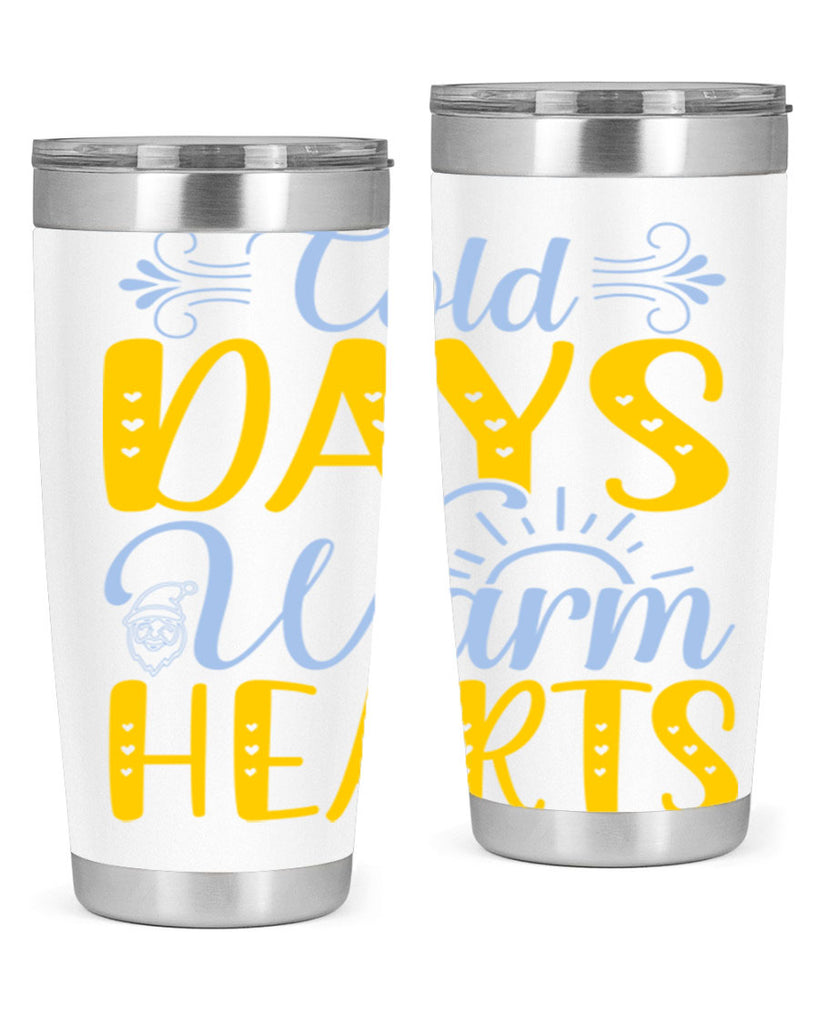 Cold days warm hearts44#- winter- Tumbler