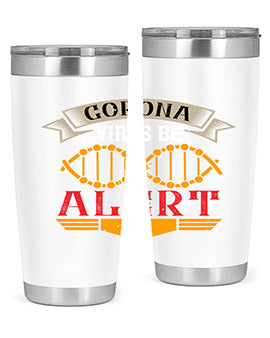 Corona Virus Be Alert Style 6#- corona virus- Tumbler