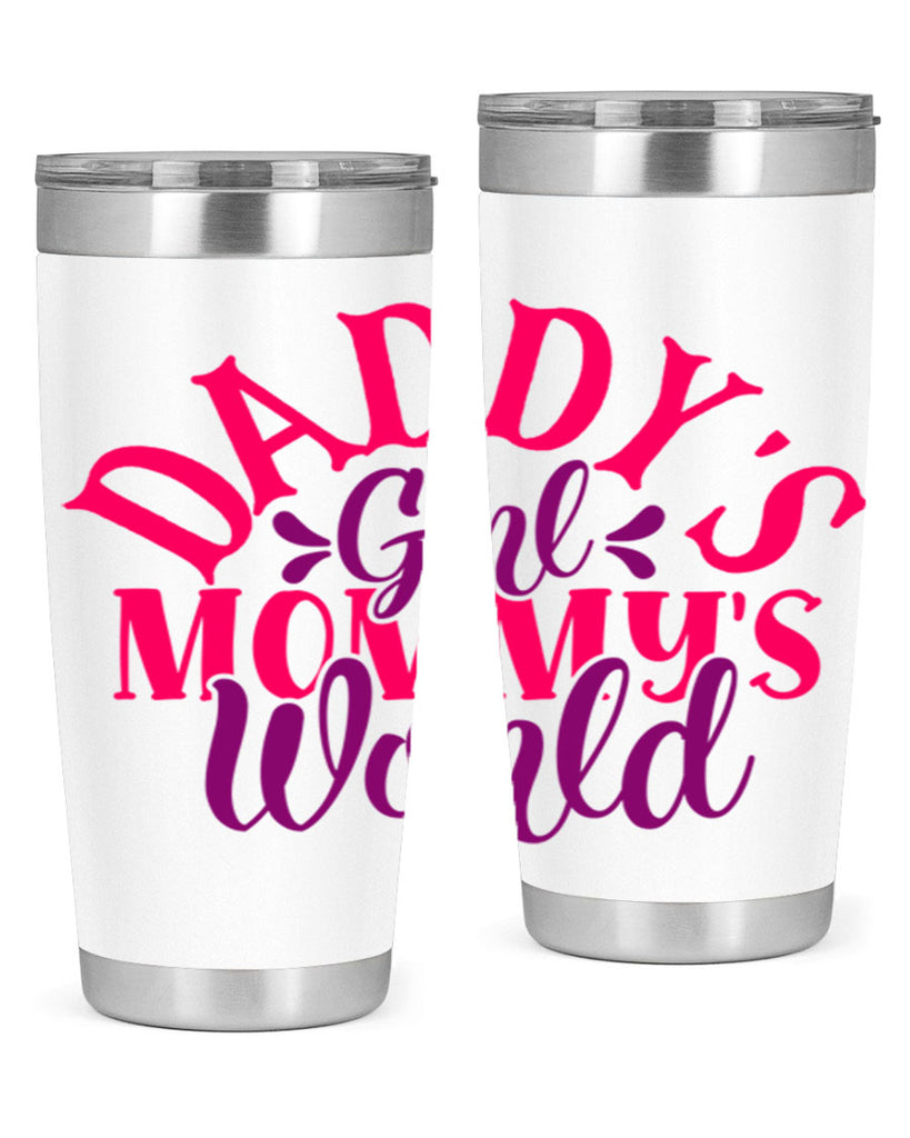 Daddys Girl Mommys World Style 268#- baby- tumbler
