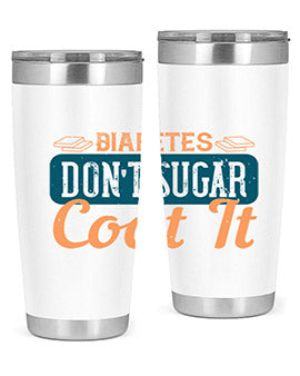 Diabetes Don’T Sugar Coat It Style 2#- diabetes- Tumbler