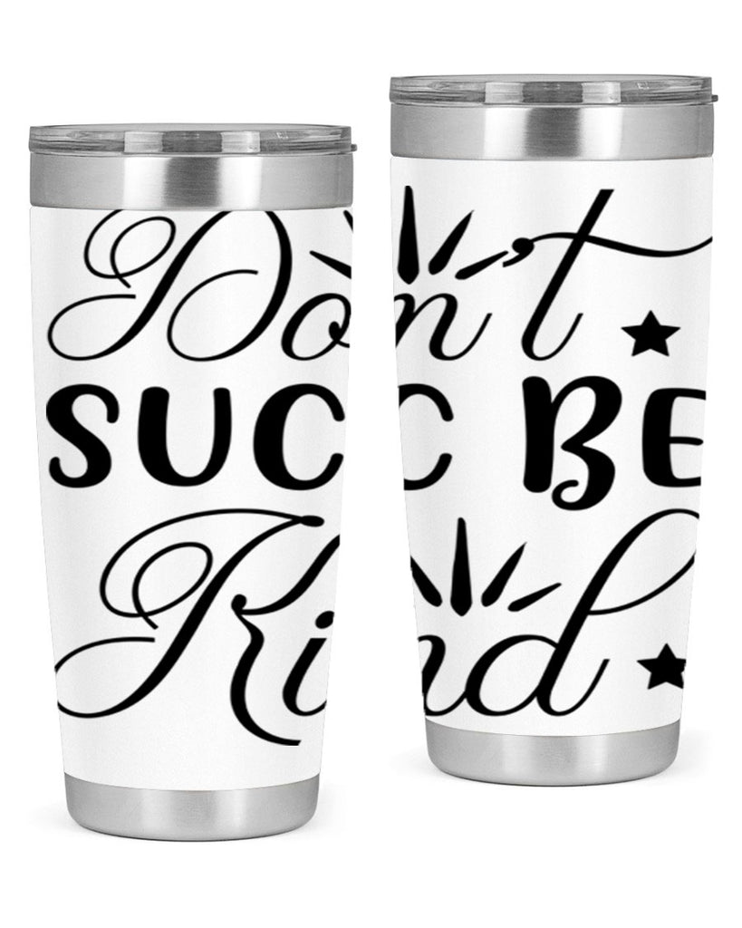 Dont Succ Be Kind 95#- winter- Tumbler