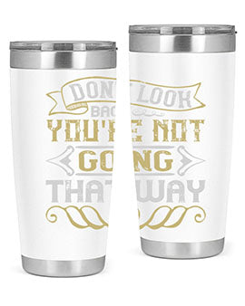 Dont look back youre not going that way Style 88#- pig- Tumbler