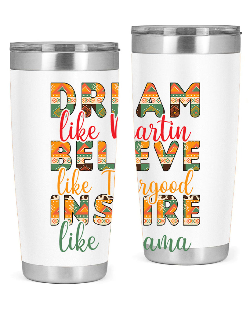 Dream Believe Inspire Junteenth Png 31#- Juneteenth- tumbler