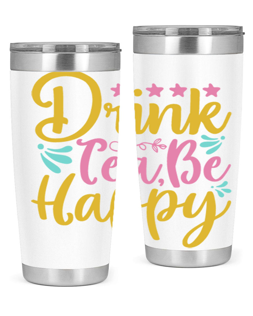 Drink tea be happy Style 67#- summer- Tumbler