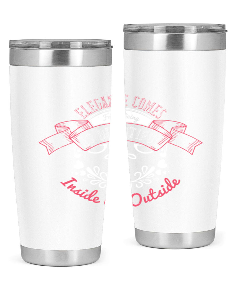 Elegance comes from being as beautiful inside as outside Style 213#- make up- Tumbler
