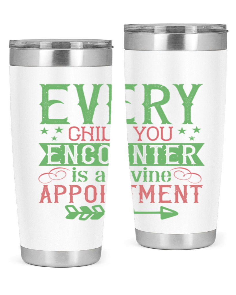 Every child you encounter is a divine appointment Style 22#- baby- Tumbler