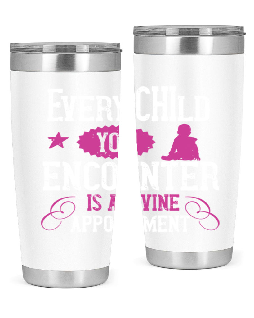 Every child you encounter is a divine appointment Style 38#- baby- Tumbler