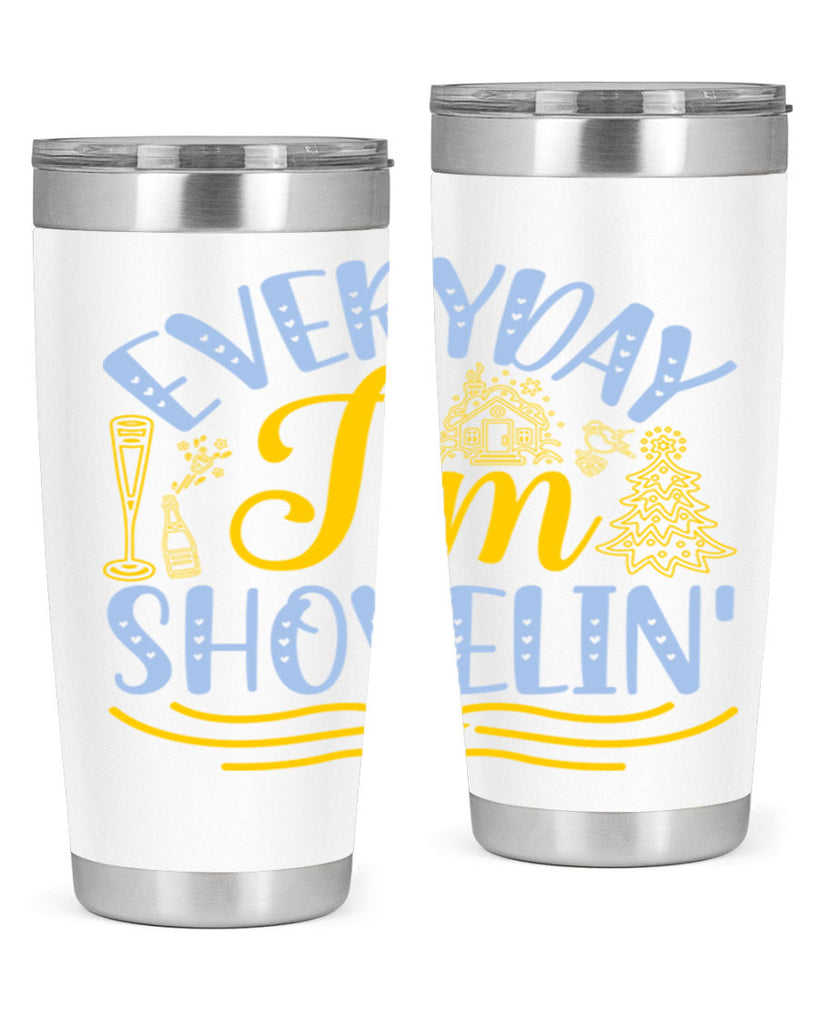 Everyday im shovelin102#- winter- Tumbler