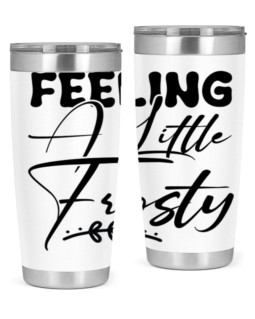 Feeling a little frosty 104#- winter- Tumbler