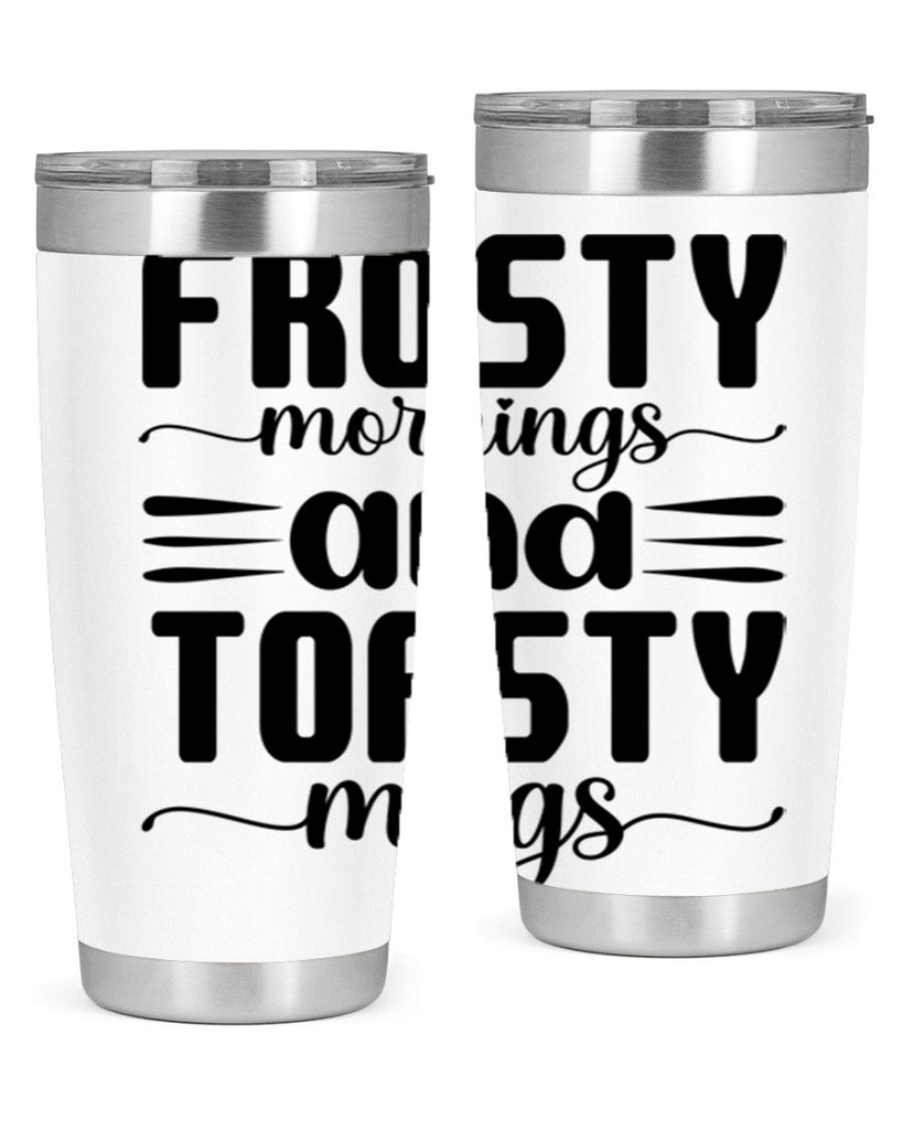 Frosty Mornings and Toasty Mugs 108#- winter- Tumbler