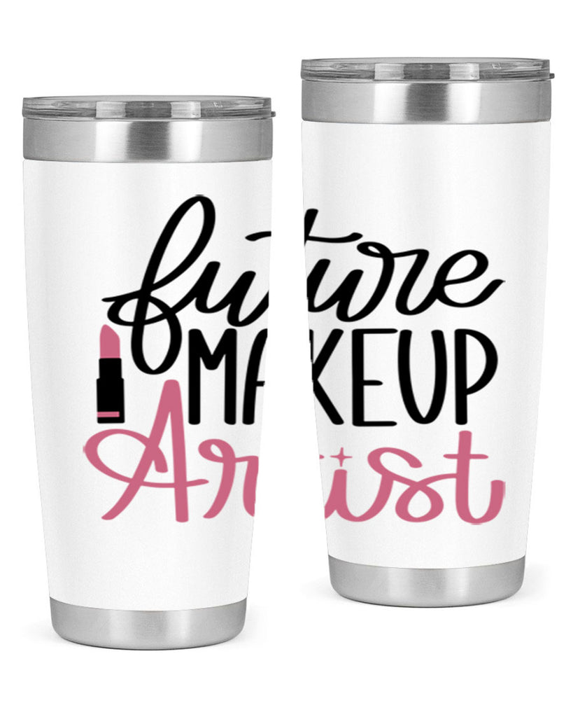 Future Makeup Artist Style 99#- make up- Tumbler