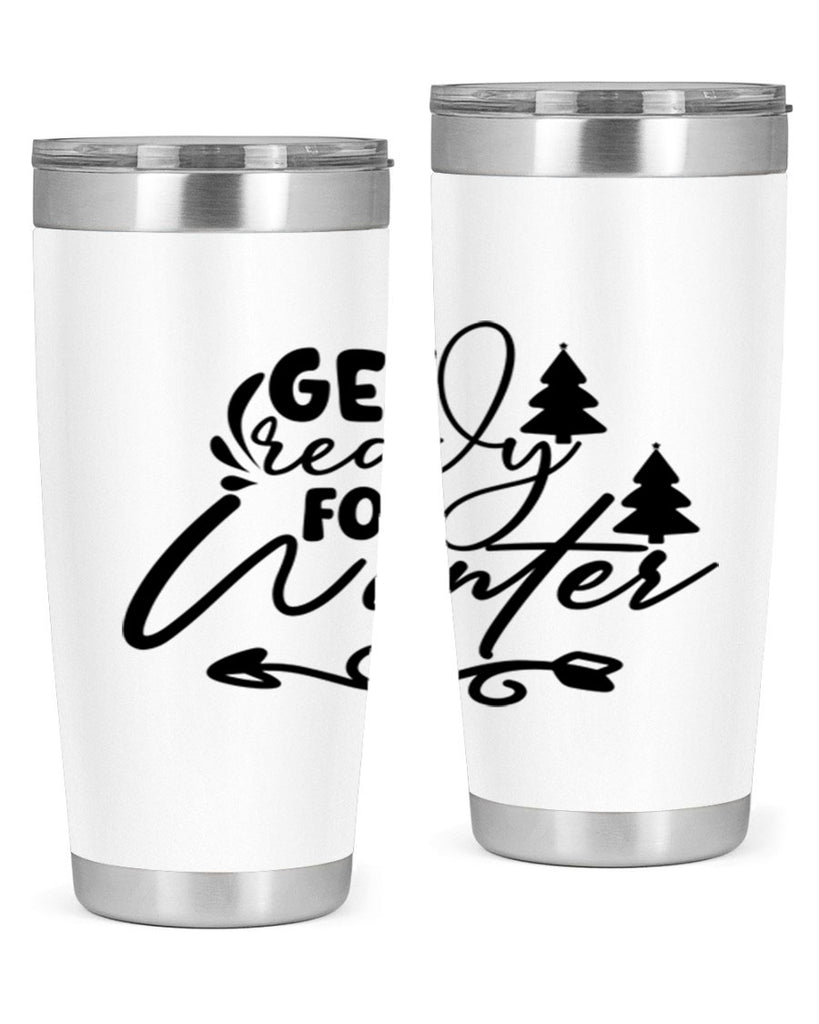 Get Ready For Winter 109#- winter- Tumbler