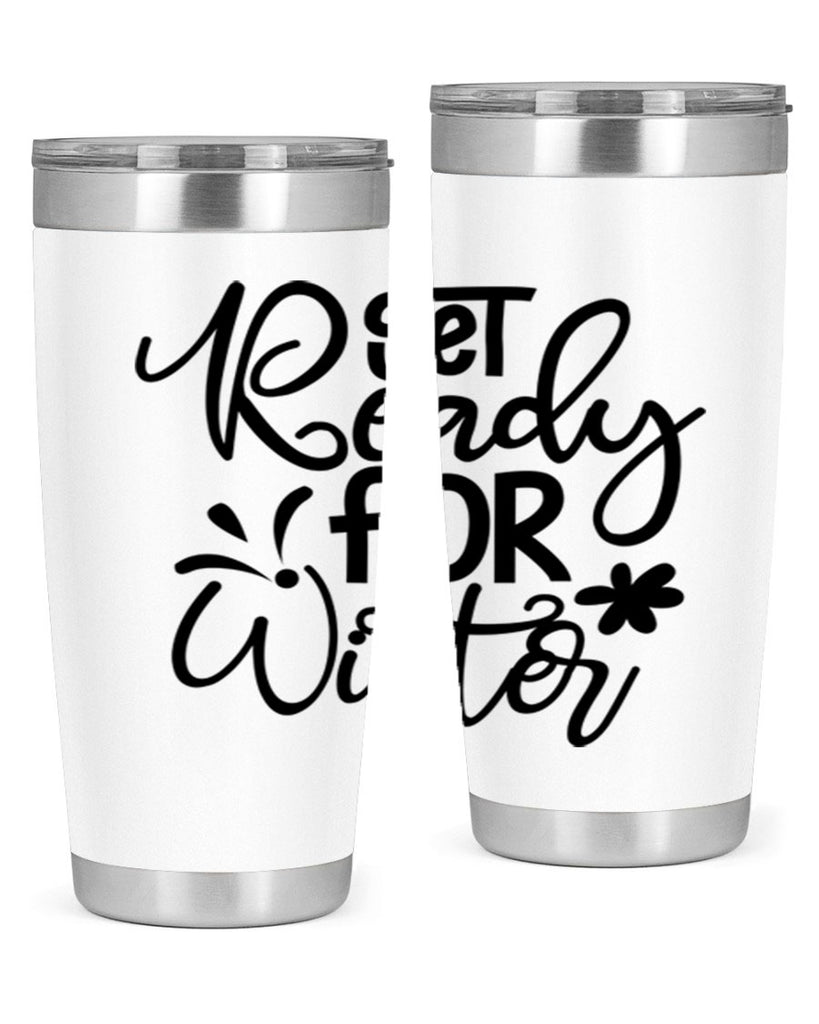 Get Ready For Winter 111#- winter- Tumbler