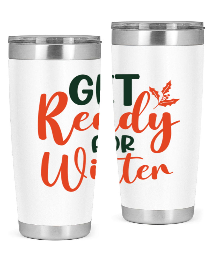 Get Ready For Winter 114#- winter- Tumbler