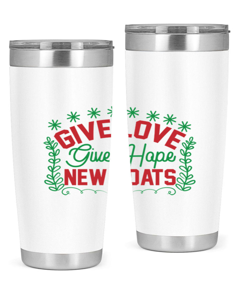 Give Love Give Hope New Coats 117#- winter- Tumbler