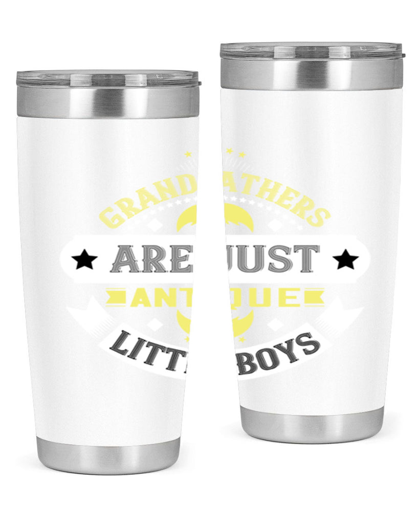 Grandfathers are just antique little boys 123#- grandpa - papa- Tumbler