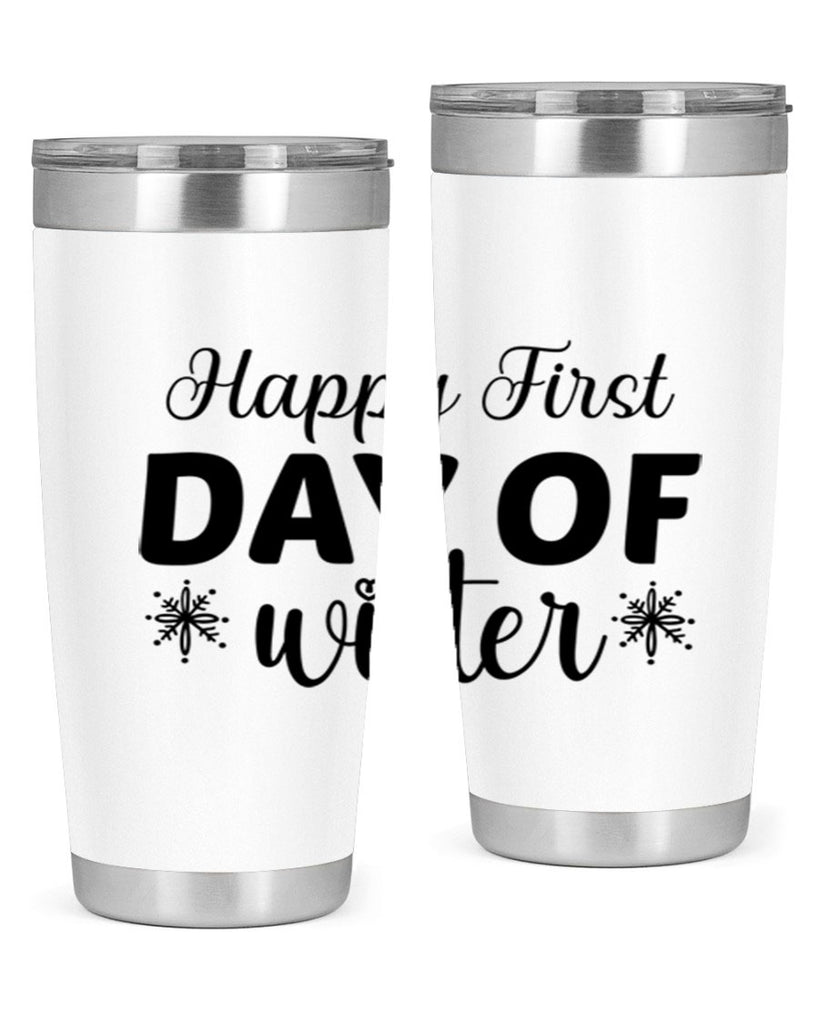 Happy First Day of Winter 118#- winter- Tumbler