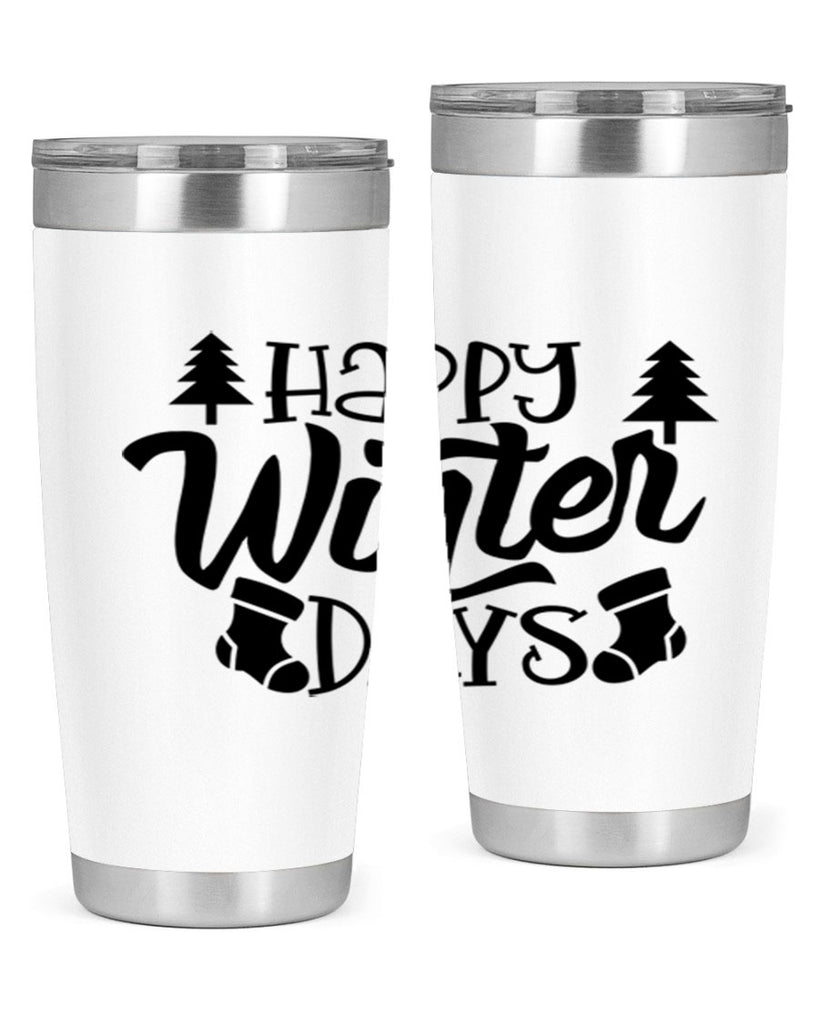 Happy Winter Days 122#- winter- Tumbler