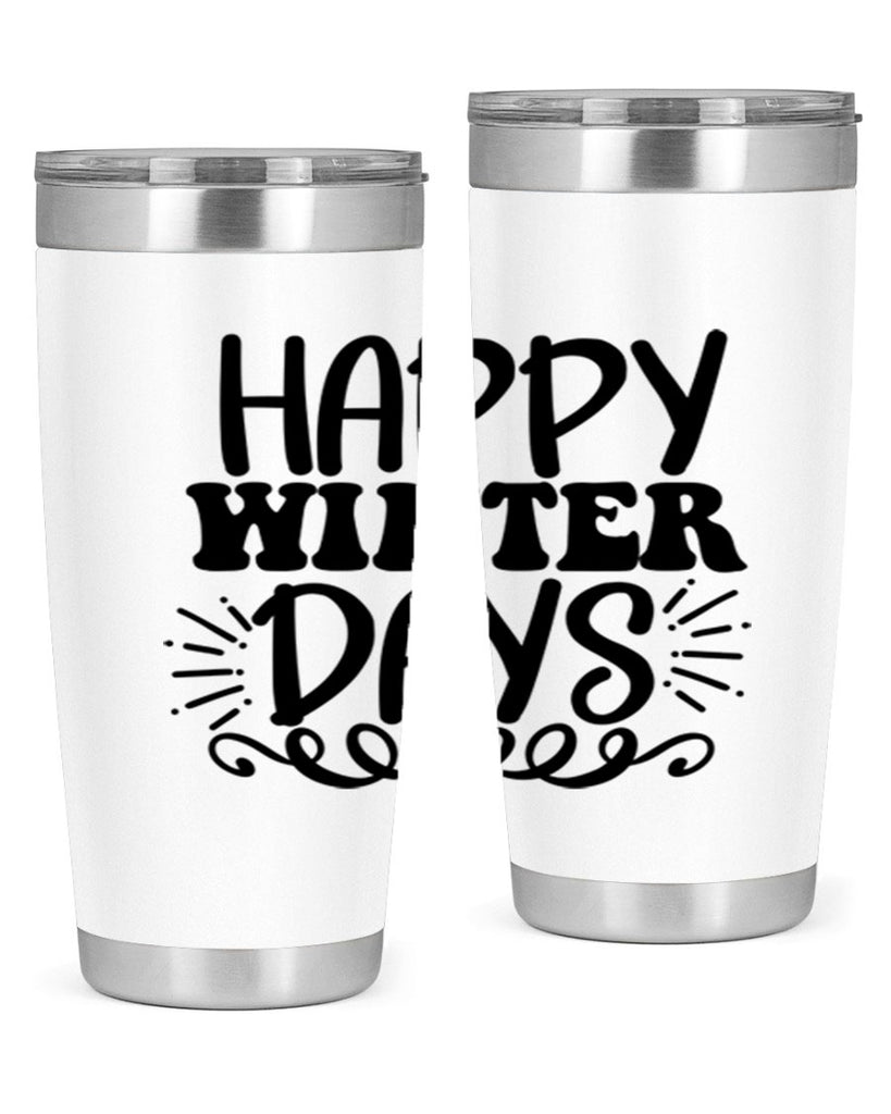 Happy Winter Days 126#- winter- Tumbler
