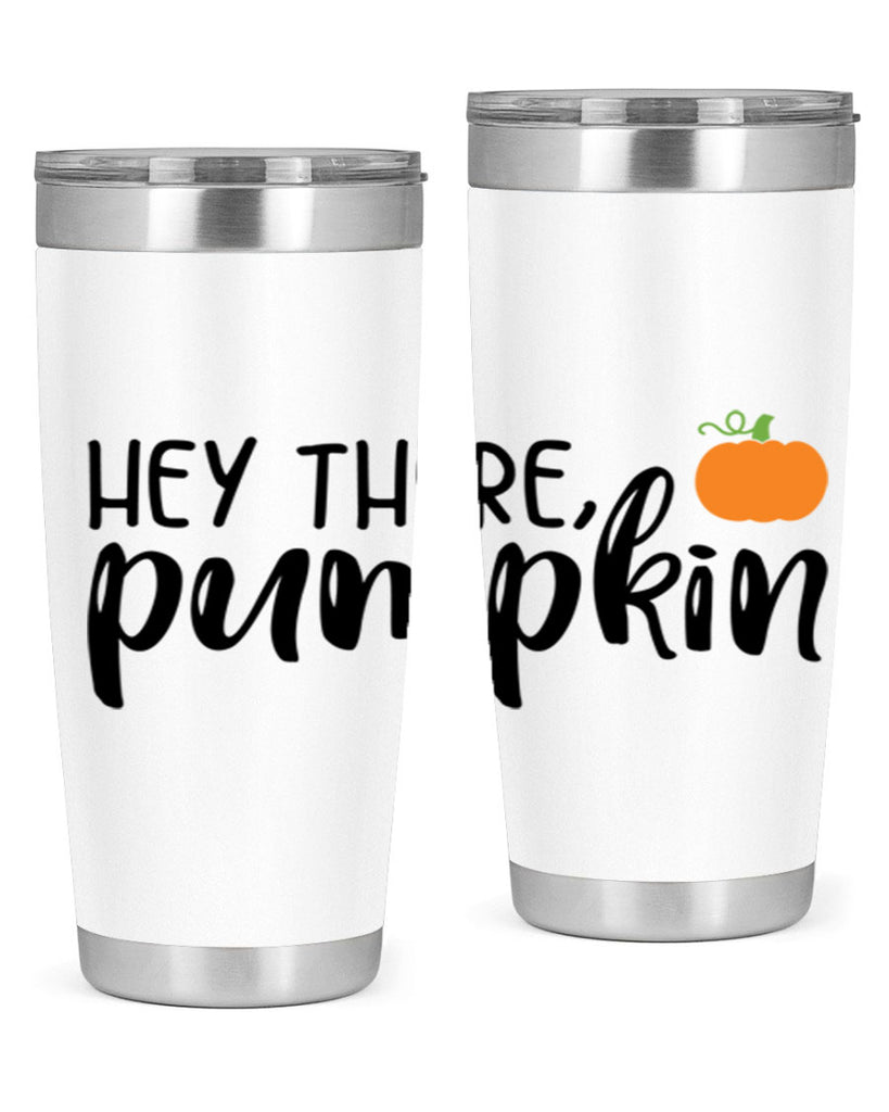 Hey There Pumpkin 308#- fall- Tumbler