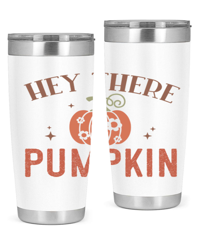 Hey There Pumpkin 310#- fall- Tumbler
