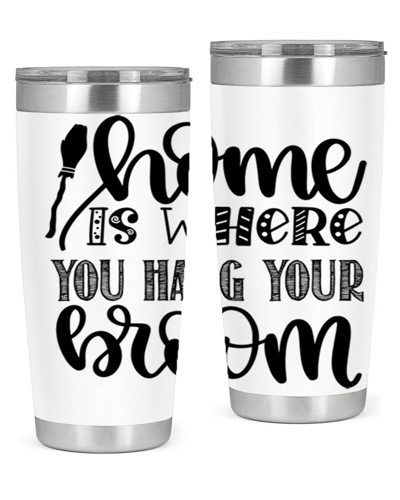 Home Is Where You Hang Your Broom 315#- fall- Tumbler