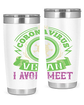 I Am Coronavirus Vegan I Avoid Meet Style 38#- corona virus- Tumbler