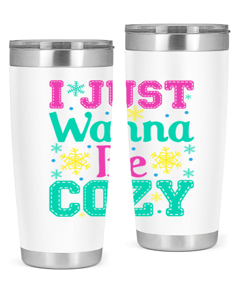 I Just Wanna Be CozyWinter 241#- winter- Tumbler