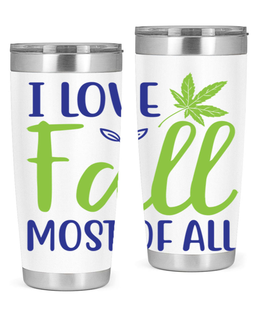 I Love Fall Most of All 329#- fall- Tumbler