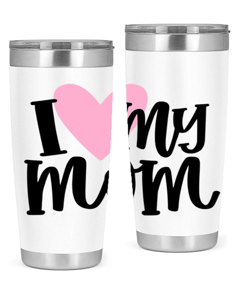 I Love My Mom Style 86#- baby- tumbler
