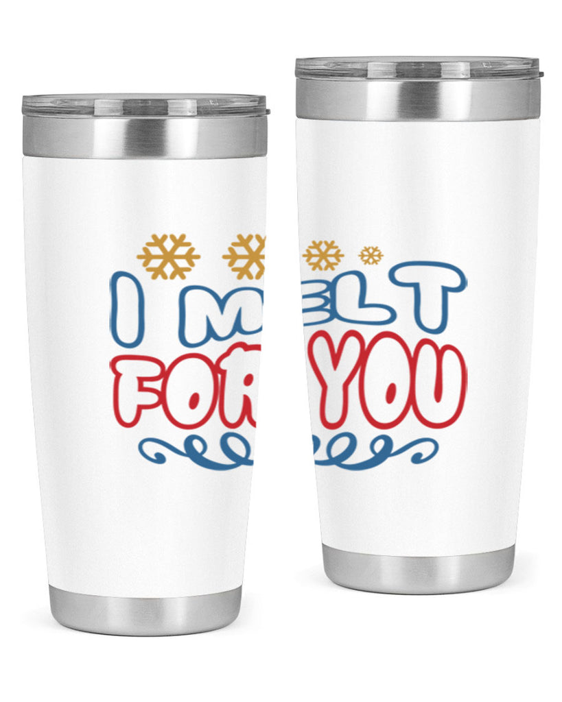 I Melt for You 247#- winter- Tumbler