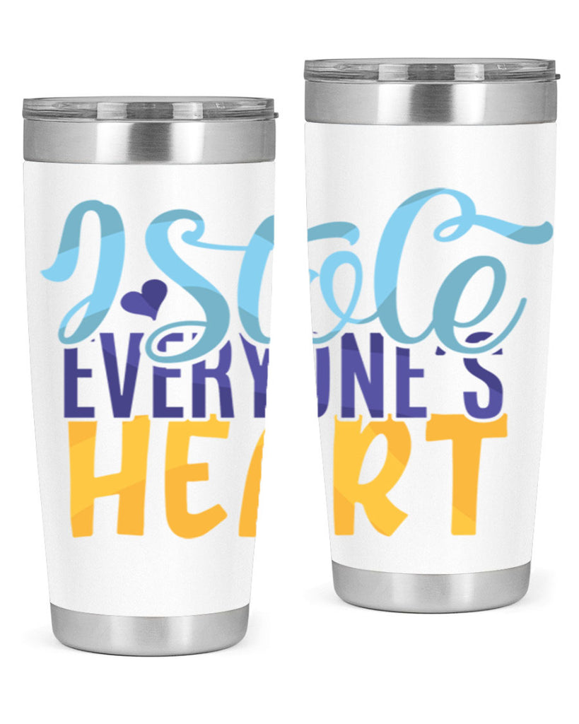 I Stole Everyones Heart Style 247#- baby- tumbler