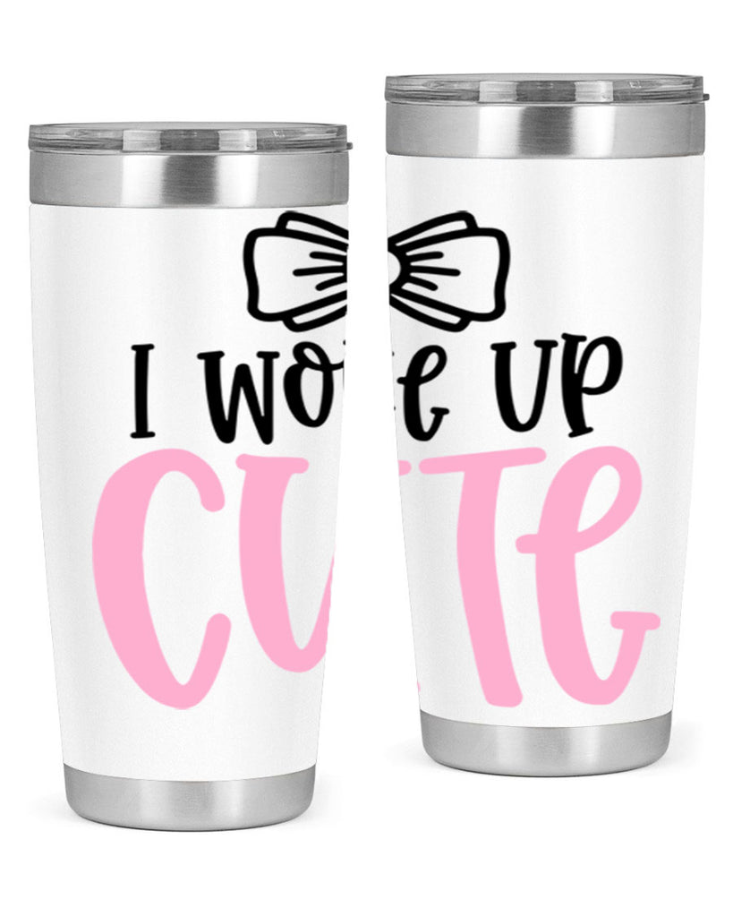 I Woke Up Cupe Style 84#- baby- tumbler