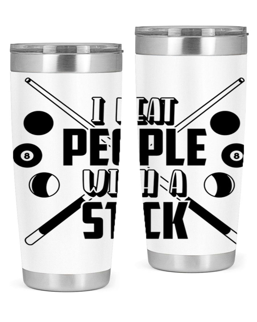 I beat people with a stick 1166#- billards- Tumbler