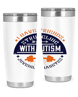 I have friends struggling with autism juvenile diabetes Style 32#- diabetes- Tumbler