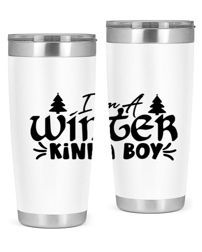 I m A Winter Kinda Boy 229#- winter- Tumbler