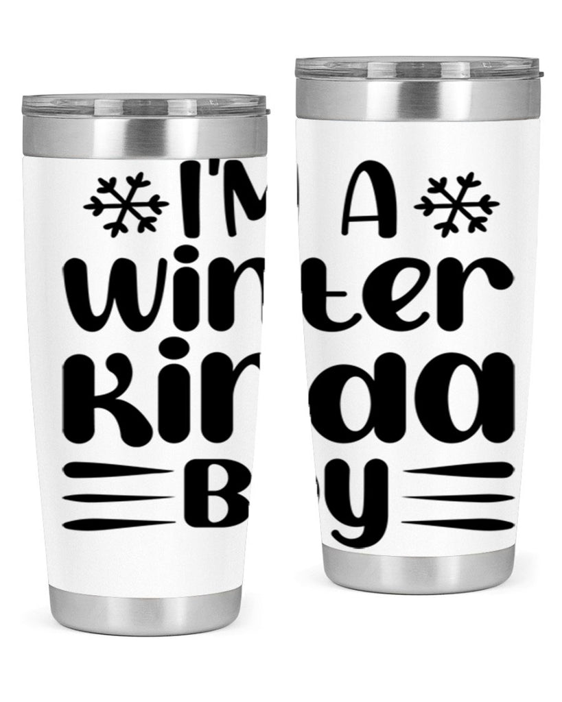 I m a Winter Kinda 244#- winter- Tumbler