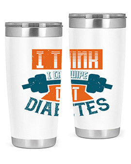 I think I can wipe out diabetes Style 30#- diabetes- Tumbler