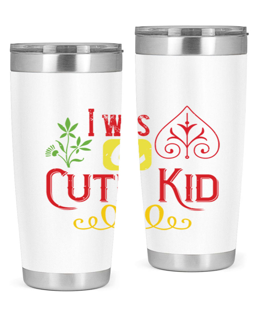 I was a cute kid Style 32#- baby- Tumbler