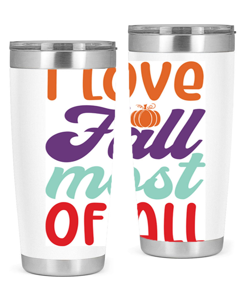 ILoveFallMostof 347#- fall- Tumbler