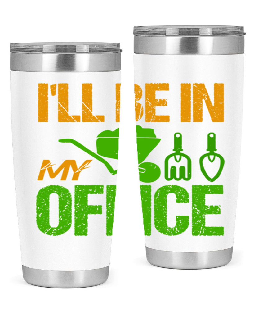 Ill be in my Office 49#- farming and gardening- Tumbler