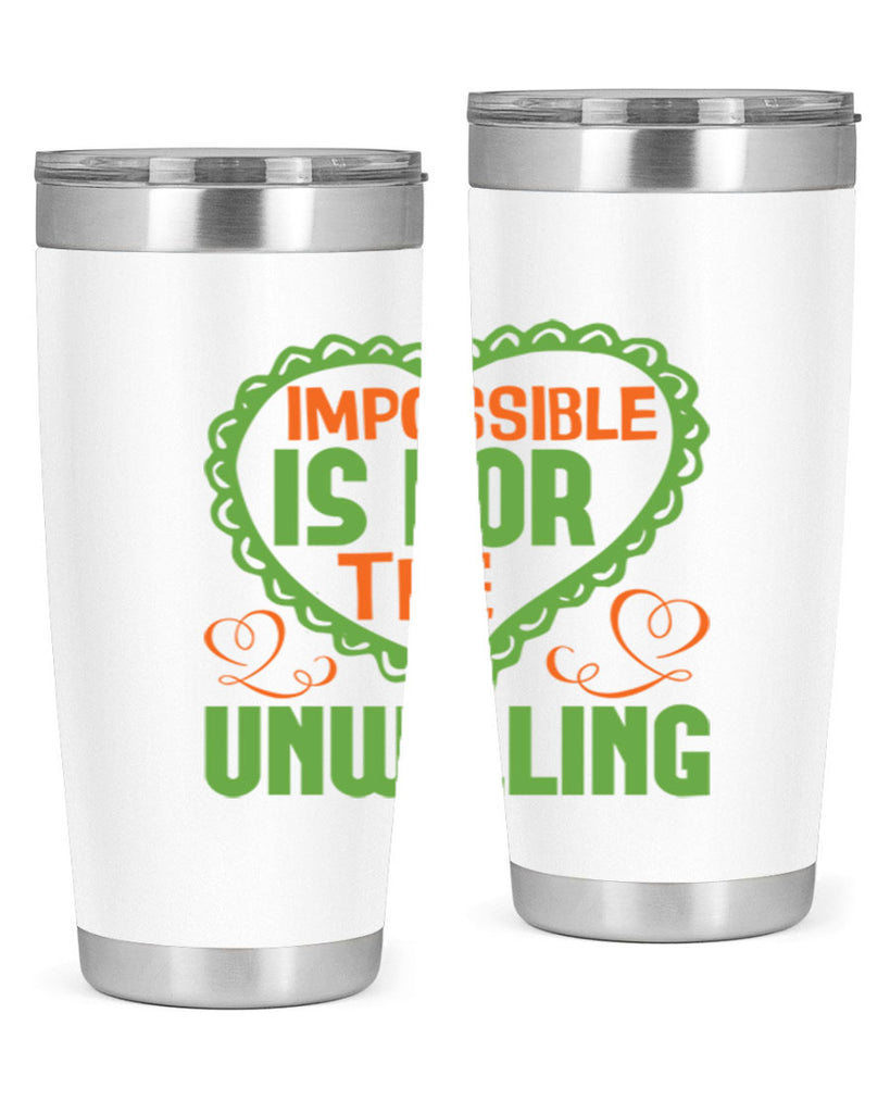 Impossible is for the unwilling Style 27#- cleaner- tumbler