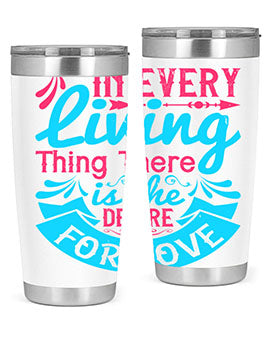 In every living thing there is the desire for love Style 36#- dog- Tumbler