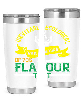 Inevitably ecological awareness has this kind of s flavour to it Style 40#- self awareness- Tumbler
